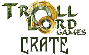 The Official Troll Lord Games Crate with Stephen Chenault
